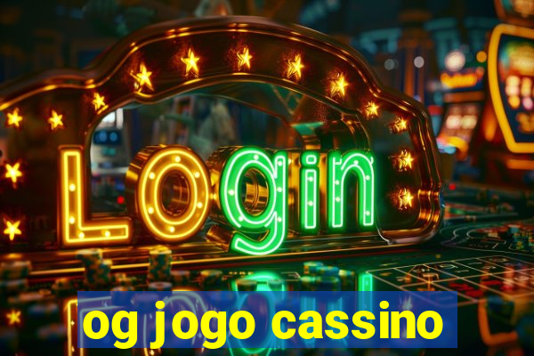 og jogo cassino